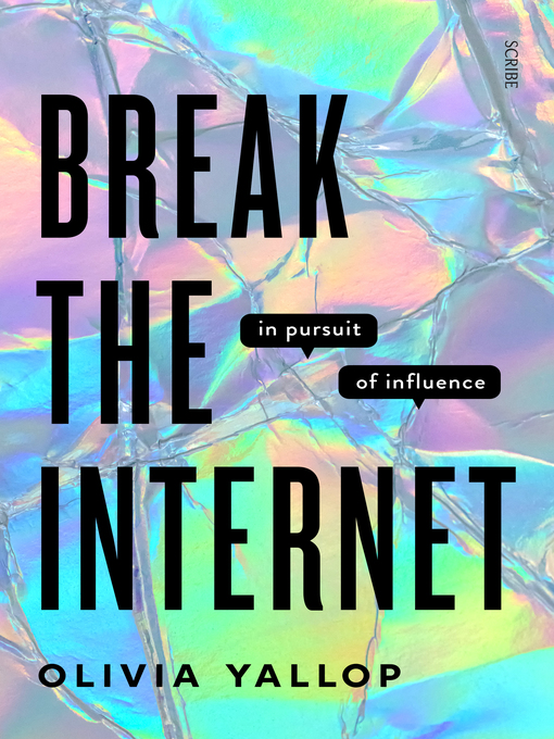 Title details for Break the Internet by Olivia Yallop - Available